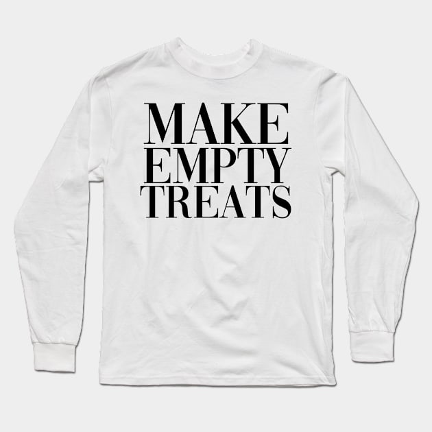 Make Empty Threats Long Sleeve T-Shirt by wemerge